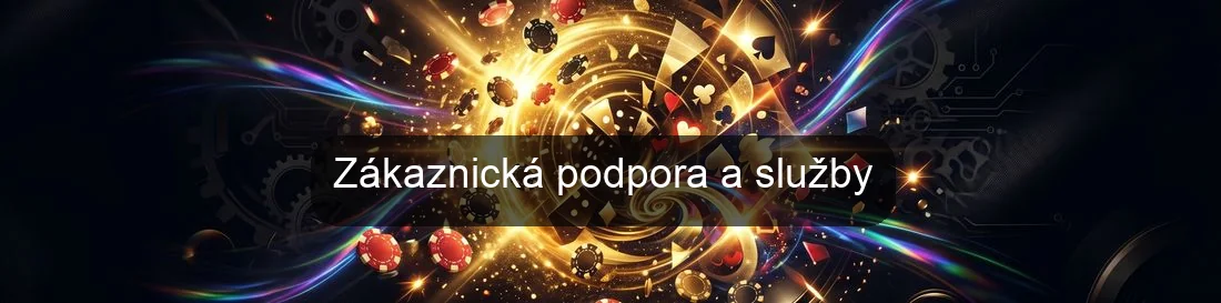 Zákaznická podpora a služby Zákaznická podpora a služby